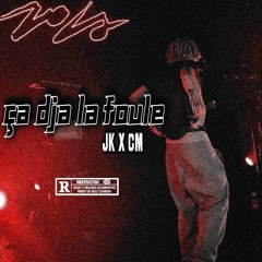 JK  X CM - ça dja la foule ☣️