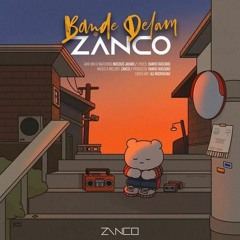 Bande Delam - Zanco