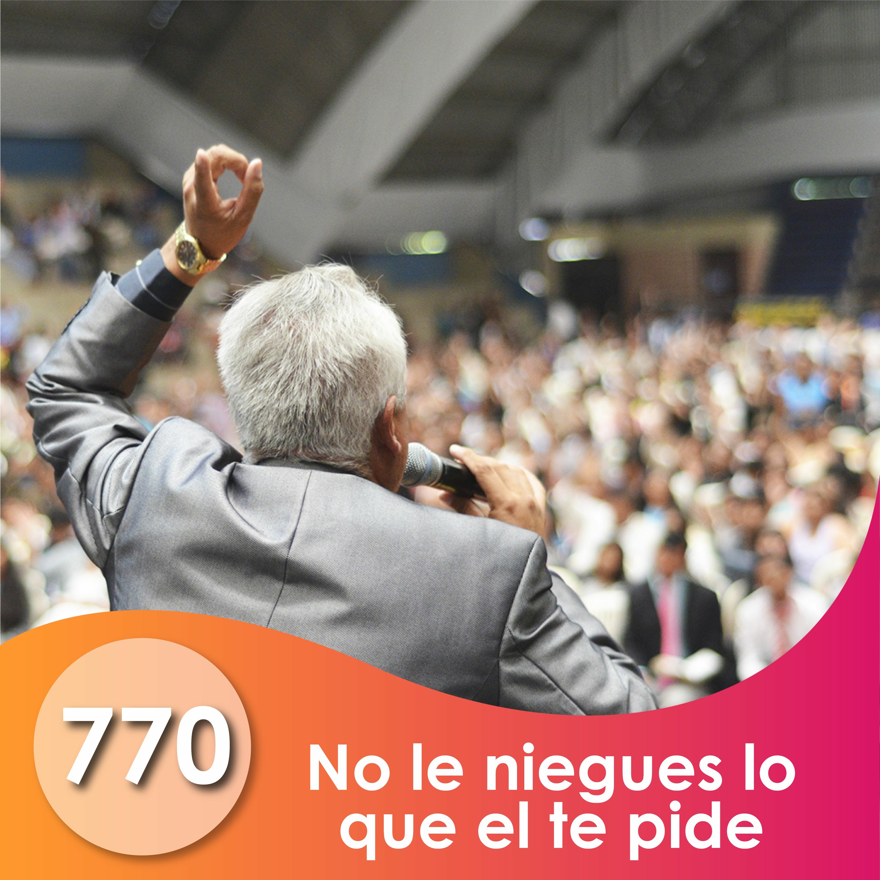 770. No le niegues lo que el te pide | Ptr Walter Zambrano episode artwork