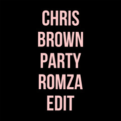 Chris Brown - Party (Romza Edit)