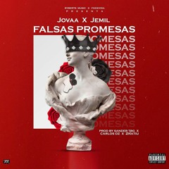 Jovaa x Jemil - Falsas Promesas (Prod by Sander TBG x Carlos Dz x 2natiu)