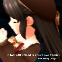 橘ありす - in fact (All I Want Is Your Love Remix)