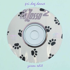 Pri Dog Dance (Zasou edit)