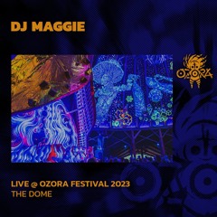 DJ Maggie @ Ozora 2023 | The Dome