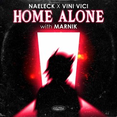 Vini Vici - Naeleck - Home Alone - with Marnik - KAKAROT
