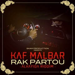 Rak partou (Alkayida Riddim)