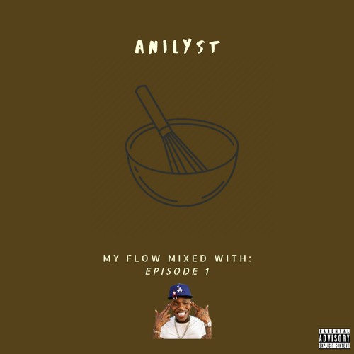 Anilyst - My Flow Mixed With (DaBaby)