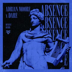 Adrian Moore X DARE - Absence (Extended Mix)