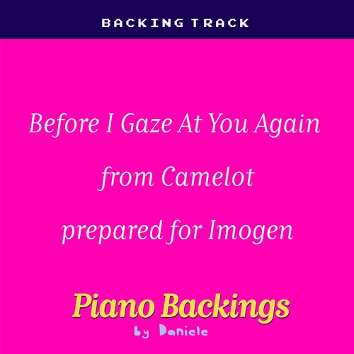 Before I Gaze At You Again From Camelot Prepared For Imogen (piano Backing)