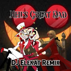 Hell's Great Dad (DJ Elekat Remix)