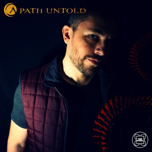 TIMEWHEEL RADIO SHOW #87 | A PATH UNTOLD