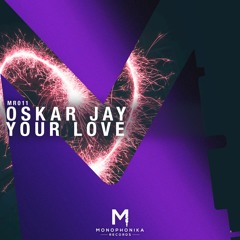 Oskar Jay - Your Love (Radio Edit)