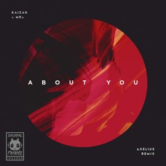 Kaizah, MRo - About You - Axelius Remix