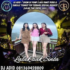 DJ ADID _”DHOM OF PUMP X AKU PAMIT PERGI & TABOLE “(LALAK)2025