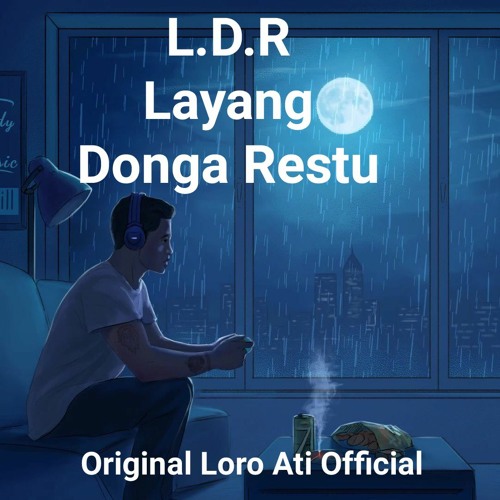 Loro Ati Official ORIGINAL - L.D.R Layang Dungo Restu HQ (NEW 2021)