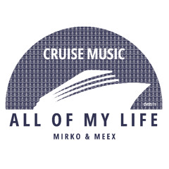 Mirko & Meex - All Of My Life (Radio Edit) [CMS511]
