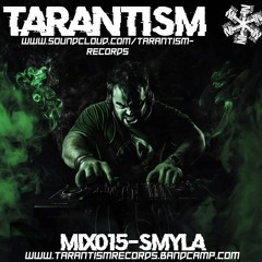 Tarantism Mix-015 - Smyla