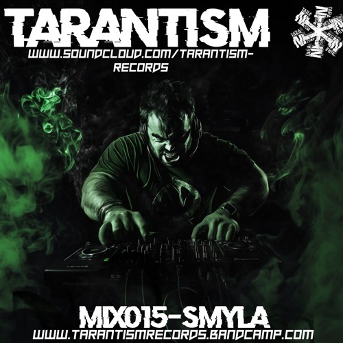 Tarantism Mix-015 - Smyla