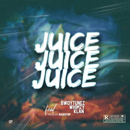 Juice_Ft_Bwoytunez X KLan X Whimzy (Prod. By Bazestop).mp3