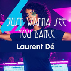 Just Wanna See You Dance