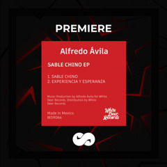 PREMIERE: Alfredo Ávila - Sable Chino (White Deer Records)