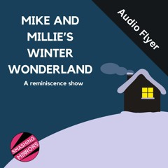 Mike & Millie's Winter Wonderland Audio Flyer