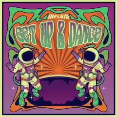 Inflair - Get Up & Dance (Original Mix)