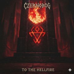 To The Hellfire (Neurofunk Mix)