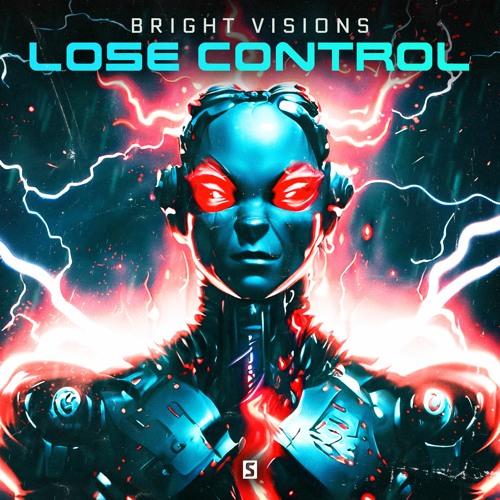 Bright Visions - Lose Control