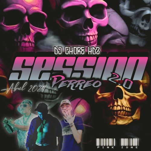 SESSION 2.0 _ Perreo _ - DJ Chore Hdz Abril 2025(MP3_160K).mp3
