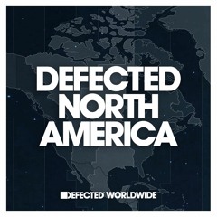 Defected Worldwide - North America (House, Deep, Chicago, New York, Detroit) 🏙️