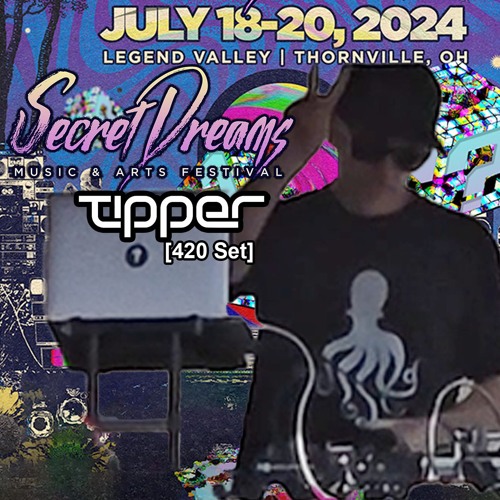 [2024_07_19] Tipper - Secret Dreams 2024 [Full 4:20 Set]