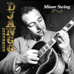 Minor Swing © Django Reinhardt