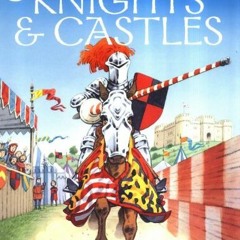 [Read] PDF 📚 Knights and Castles by  Judy Hindley &  Philippa Wingate [EBOOK EPUB KI