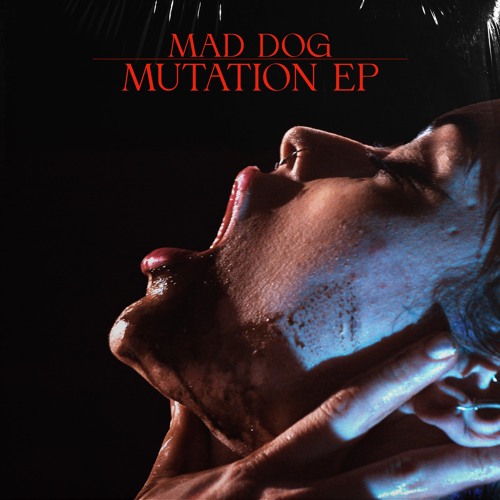 Mad Dog - Mutation Ep (Radio Edits)