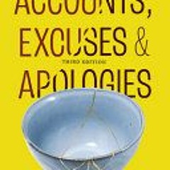 (Download PDF) Accounts, Excuses, and Apologies, Third Edition: Image Repair Theory Extended - Willi