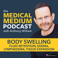 034 Body Swelling: Fluid Retention, Edema, Lymphedema, Tissue Expansion