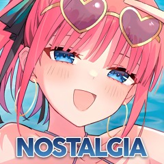 Nightcore - Nostalgia