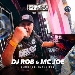 DJ Rob & MC Joe | Harmony of Hardcore 2025 | Oldschool Gangsters