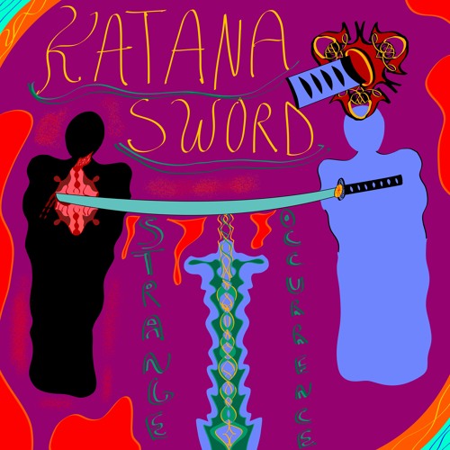 Katana Sword / Strange Occurrence