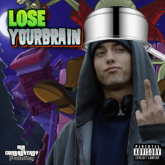 Lose Yourbrain