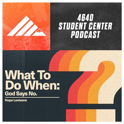 What To Do When (God Says No)