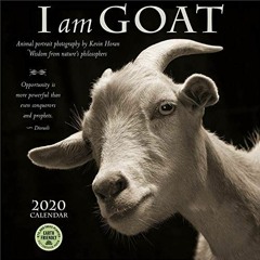 [Read] EPUB 💞 I Am Goat 2020 Wall Calendar: Animal Portrait Photography and Wisdom F
