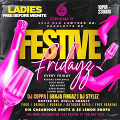 FESTIVE FRIDAY 1/2/26 DJ VYBZ DJ STYLEZ GANJA FINGAZ