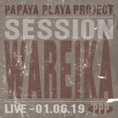Wareika(Live) @ PPP