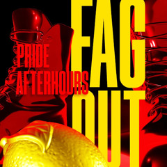 FAG OUT Pride Afterhours - UG1Y GRL