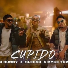 BLESSD, BAD BUNNY, MYKE TOWERS - CUPIDO💘🙄