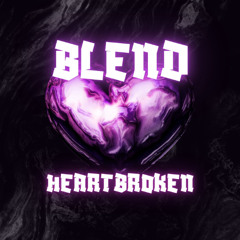 Blend - Heartbroken (Sample)
