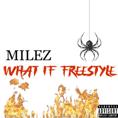 Milez-What If Freestyle