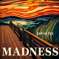 Madness